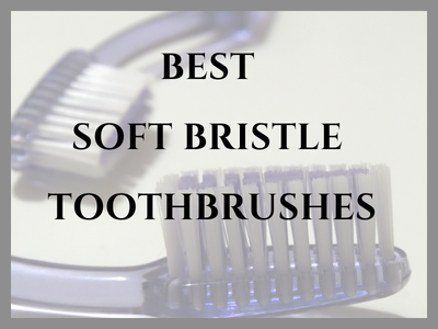 soft bristle toothbrush