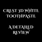 Crest 3D White Toothpaste: Is It Worth the Hype?