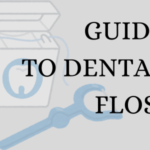 The Ultimate Guide to Dental Floss: Everything You Need to Know